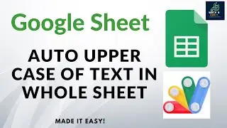 How to make all inputs as UPPERCASE Google Sheet