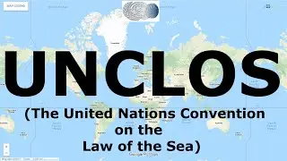 UNCLOS | International Treaties | NaRvi Academy