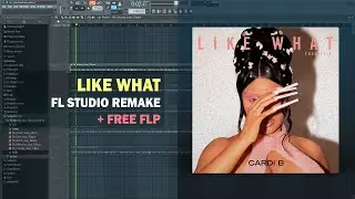 Cardi B - Like What Freestyle (Instrumental) + Free FLP