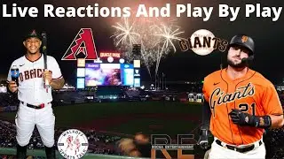 Arizona Diamondbacks Vs San Francisco Giants | Live Reactions And Play By Play