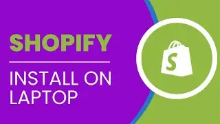 How To Install Shopify App On Laptop | Download Shopify In PC