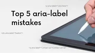 Top 5 aria-label mistakes