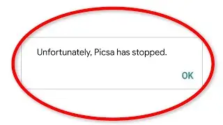 How To Fix Unfortunately Picsa Photo Editor App Has Stopped Error Android & Ios