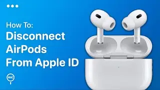 How To Disconnect AirPods From Apple ID - Easy Guide