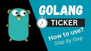 Golang Tutorial how to use Ticker