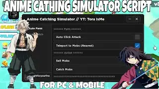 ANIME CATHING SIMULATOR SCRIPT LATEST AUTO FARM | AUTO HATCH | BY TORA (ROBLOX)