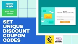 How to Set Unique Discount Coupons in WooCommerce MailChimp Newsletter Discount Plugin