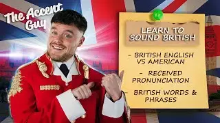 How to Learn a British Accent FAST  *Modern RP*