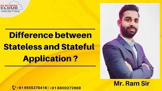 Difference between Stateless and Stateful Application ?