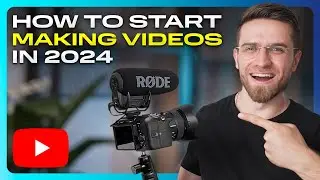 How to Start Making YouTube Videos in 2024? STEP-BY-STEP TUTORIAL