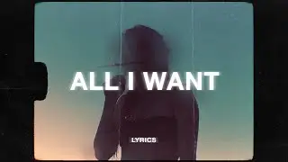 Kodaline - All I Want (Lyrics)