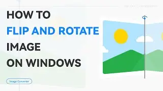 How to Flip And Rotate Image on Windows | WorkinTool Image Converter