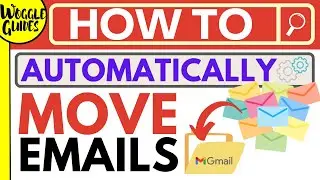 How to automatically move emails to folders in Gmail