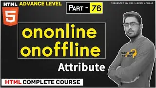 76. What is ononline and onoffline attributes in html use of ononline and onoffline attribute