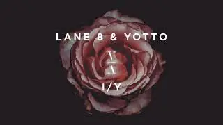 Lane 8 & Yotto - I/Y