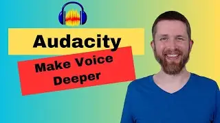 Audacity How to Make Your Voice Deeper