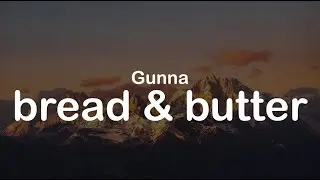 Gunna - Bread & Butter (Clean Lyrics)