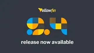 Yellowfin 9.4 Release