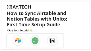 How to Sync Airtable and Notion with Unito: First Time Setup Guide