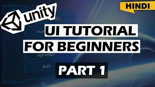 Unity UI Beginner Tutorial In Hindi Part 1 - Introduction