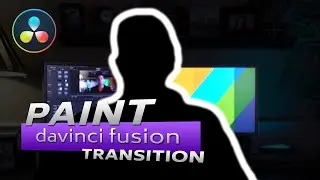 Easy Paint Transition Tutorial with Davinci Resolve / Fusion