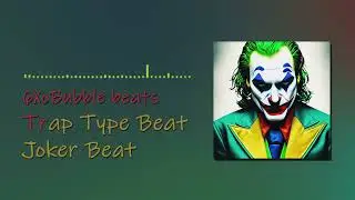 Trap Type Beat | Joker beat (6XoBubble Beats)