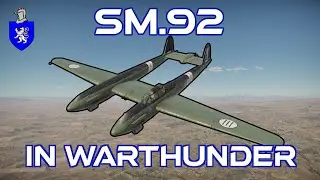 SM.92 In War Thunder : A Basic Review