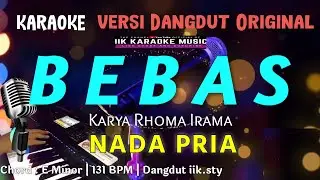 BEBAS - RHOMA IRAMA ( KARAOKE NADA PRIA )