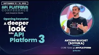 API Platform Con 2022 - Antoine Bluchet - A deeper look into API Platform 3