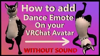 How to add Dance Emote on your VRChat Avatar (Without Sound)