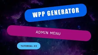 WordPress Plugin #3 - Admin Menu | WPP Generator