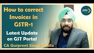 How to Correct Invoices in GSTR 1 | GSTR-1 Revision