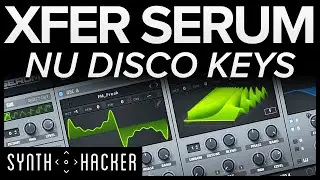 Serum Tutorial - Mellow CHORD SYNTH Keys (Nu Disco / House / Future Pop)