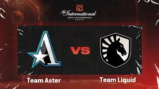 Team Aster vs Team Liquid | Game 1 | The International 2022 - Finals Weekend Day 1