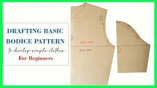 Easy Drafting Basic Bodice Pattern To Develop Simple Clothes For Home Made Sewing | Thuy Sewing