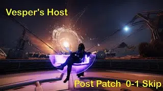 Destiny 2 OOB: Vesper's Host Post Patch 0-1 Skip