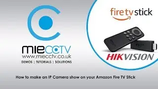 View your IP Camera on an Amazon Fire TV Stick