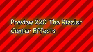 Preview 220 The Rizzler Center Effects