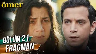 Ömer 21. Bölüm Fragman (Sezon Finali)