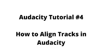 How to align tracks in audacity: Audacity #4