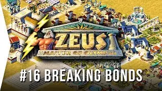 Zeus ► Mission 16 Breaking the Bonds - [1080p Widescreen] - Master of Olympus City-building!