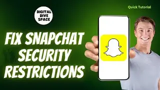 How to Fix Snapchat Security Restrictions Problems