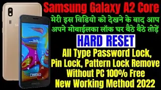 Samsung A2 Core (A260g) Hard Reset || All Type Password, Pattern Lock Remove Without PC 100% Free