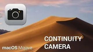 How to use Continuity Camera on macOS Mojave