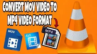 HOW TO CONVERT MOV VIDEO TO MP4 FORMAT USING VLC MEDIA PLAYER | EASY