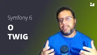 10 - Symfony 6 Primeiros Passos | O Twig no Symfony #symfony #php