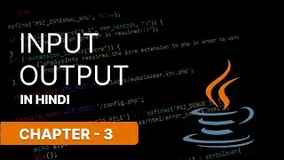 INPUT/OUTPUT IN JAVA || NARESH SWAMI