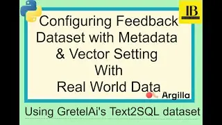 Configuring FB Dataset with Metadata & Vector Setting with Real World Data Using Text2SQL Dataset