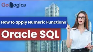 Oracle SQL | How to apply Numeric Functions | GoLogica