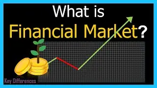 What is Financial Market? definition, features, functions and classification